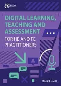 Digital Learning, Teaching and Assessment for HE and FE Practitioners