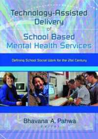 Technology-Assisted Delivery of School Based Mental Health Services