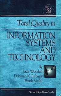 Total Quality In Information Systems And Technology