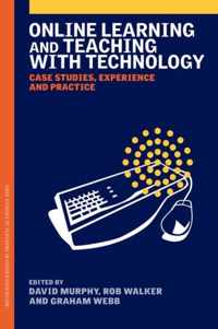 Online Learning and Teaching with Technology: Case Studies, Experience and Practice