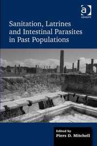 Sanitation, Latrines and Intestinal Parasites in Past Populations