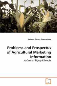 Problems and Prospectus of Agricultural Marketing Information