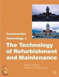 Construction Technology 3: The Technology of Refurbishment and Maintenance