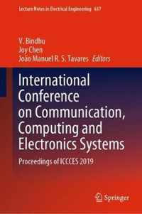 International Conference on Communication, Computing and Electronics Systems