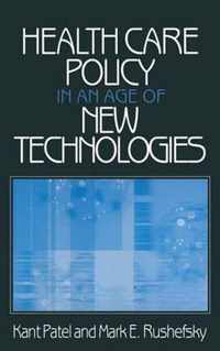 Health Care Policy in an Age of New Technologies