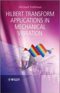 Hilbert Transform Applications in Mechanical Vibration