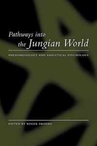 Pathways Into the Jungian World: Phenomenology and Analytical Psychology