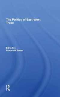 The Politics Of East-west Trade