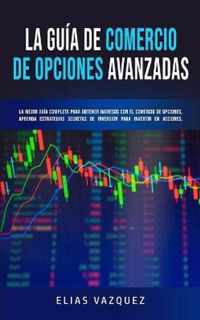 La Guia de Comercio de Opciones Avanzadas