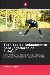 Tecnicas de Relaxamento para Jogadores de Futebol