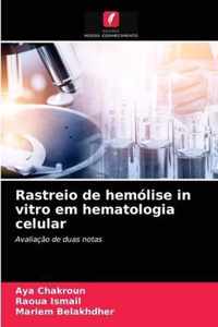 Rastreio de hemolise in vitro em hematologia celular