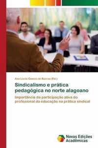 Sindicalismo e pratica pedagogica no norte alagoano