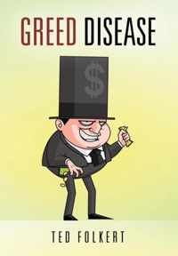 Greed Disease