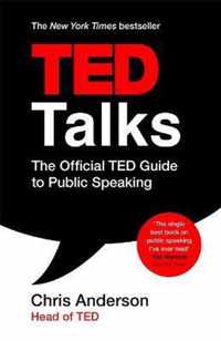 TED Talks The official TED guide to public speaking The official TED guide to public speaking Tips and tricks for giving unforgettable speeches and presentations