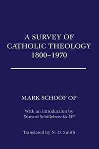 A Survey of Catholic Theology, 1800-1970