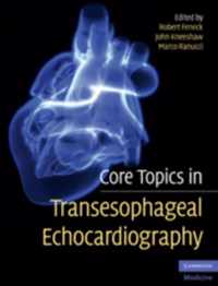 Core Topics In Transesophageal Echocardiography With Cd/Dvd-