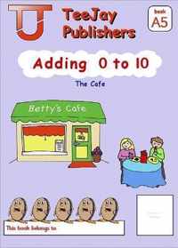 TeeJay Mathematics CfE Early Level Adding 0 to 10