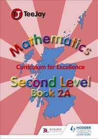 TeeJay Mathematics CfE Second Level Book 2A