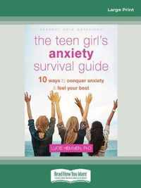 The Teen Girl's Anxiety Survival Guide