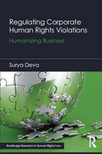 Regulating Corporate Human Rights Violations