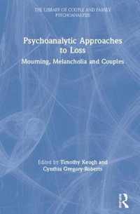 Psychoanalytic Approaches to Loss