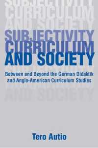 Subjectivity, Curriculum, and Society