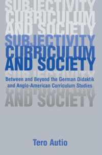 Subjectivity, Curriculum, and Society