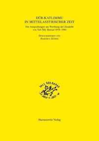 Die Zitadelle Von Dur-Katlimmu in Mittel- Und Neuassyrischer Zeit: Teil 1: Text. Teil 2: Katalog. Teil 3