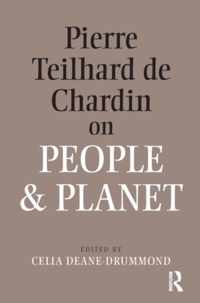 Pierre Teilhard De Chardin on People and Planet