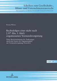 Rechtsfolgen einer nicht nach § 87 Abs. 1 AktG angemessenen Vorstandsverguetung