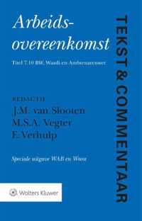 Tekst & Commentaar  -   Arbeidsovereenkomst Speciale uitgave WAB en Wnra