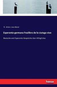 Esperanto-germana frazlibro de la ciutaga vivo