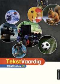 TekstVaardig  -   TekstVaardig tekstenboek B1