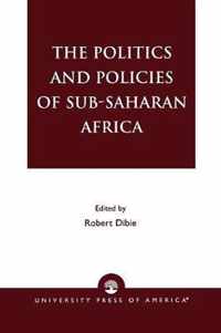 The Politics and Policies of Sub-Saharan Africa