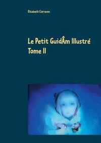 Le Petit GuidAm Illustre Tome II