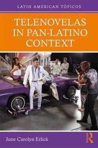 Telenovelas in Pan-Latino Context