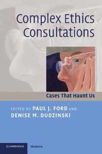 Complex Ethics Consultations