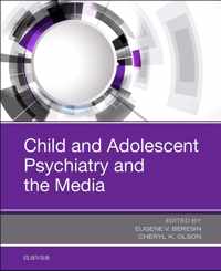 Child and Adolescent Psychiatry and the Media