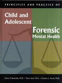 Principles and Practice of Child and Adolescent Forensic Mental Health