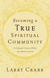 Becoming a True Spiritual Community