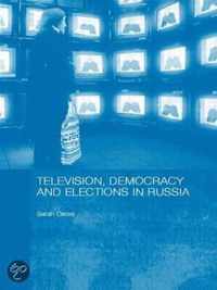 Television, Democracy and Elections in Russia