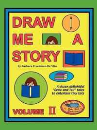 Draw Me a Story Volume II