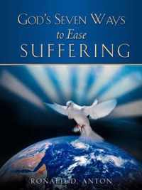 God's Seven Ways To Ease Suffering