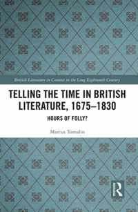 Telling the Time in British Literature, 1675-1830