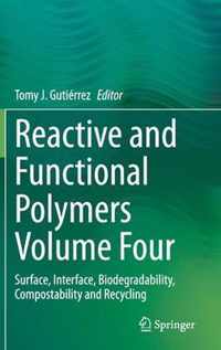 Reactive and Functional Polymers Volume Four