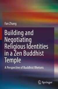 Building and Negotiating Religious Identities in a Zen Buddhist Temple