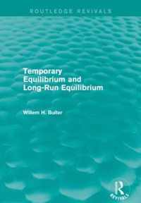 Temporary Equilibrium and Long-run Equilibrium