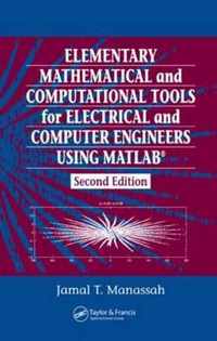 Elementary Mathematical And Computational Tools for Electrical And Computer Engineers Using Matlab