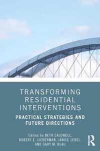 Transforming Residential Interventions