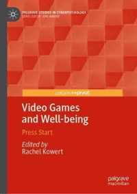 Video Games and Well-Being: Press Start